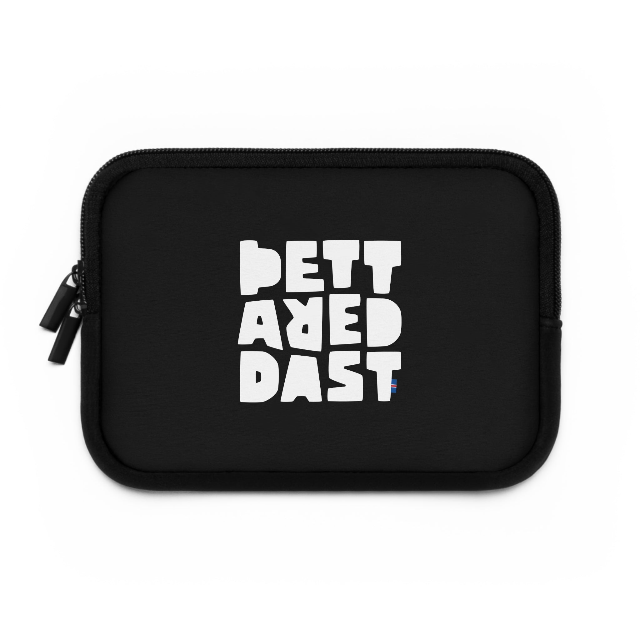 The Printify Copy of Copy of Laptop Sleeve is a black, water-resistant zippered pouch featuring "BETTER DEAD FAST" in bold white letters on the front.