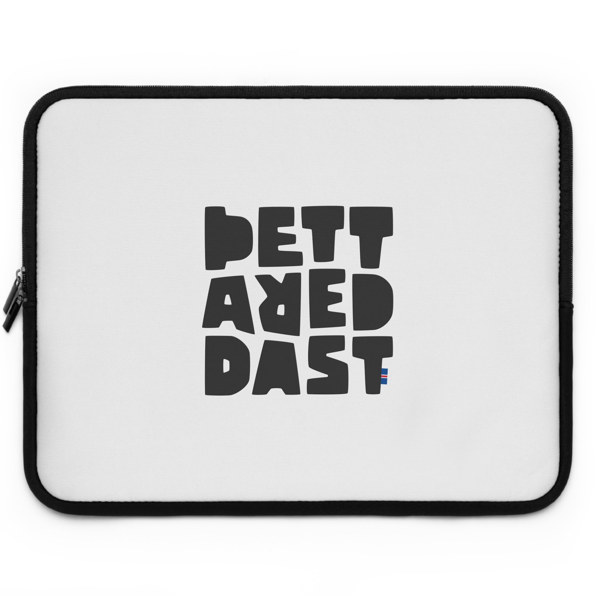 The Printify Laptop Sleeve is a white, customizable case featuring bold black text "ÞETTA REDDAST" in three lines and a small Icelandic flag on the last letter, offering stylish protection for your laptop.